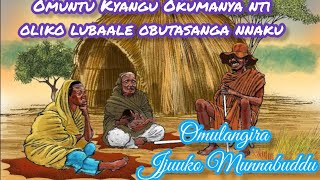 Omuntu kyangu Okumanya nti oliko lubaale obutasanga nnaku - Omulangira Jjuuko Munabuddu