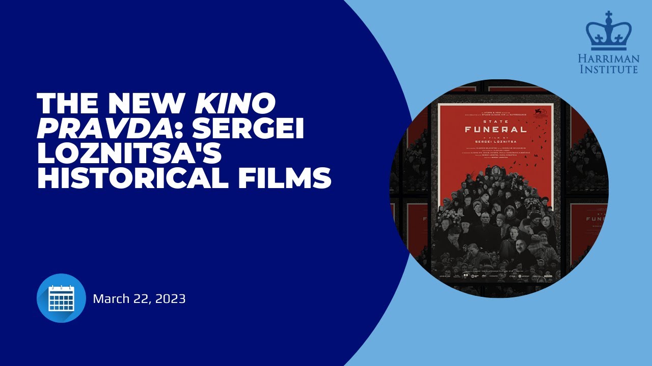 The New "Kino Pravda" Sergei Loznitsa's Historical Films (3/22/23