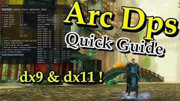 Guild Wars 2 ArcDPS Installation and Setup Quick Guide FOR dx9 AND dx11