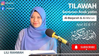 Quran Recitation for Orphan Support || Surah Al-Baqarah 83 and Al-Ma’un 1-7 || Lili Rahmah