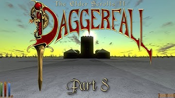 Daggerfall Unity Edition: Full play through - Part 8.