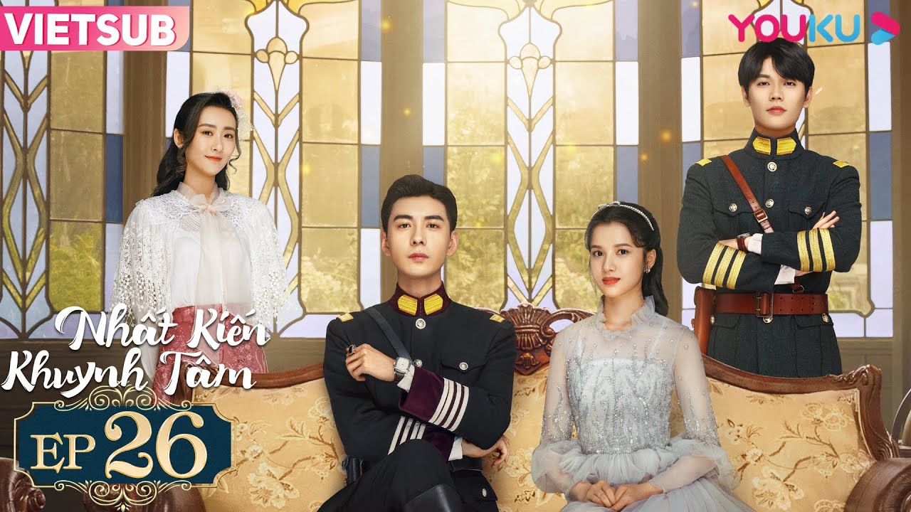 [VIETSUB] Nhất Kiến Khuynh Tâm | Tập 26 | Phim Ngôn Tình | Trần Tinh ...