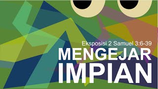 Download Lagu Exposition of 2 Samuel 3:6-39 | Chasing Dreams