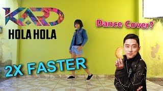 2X Faster Kard 카드 - Hola Hola - Dance Cover? By Frost