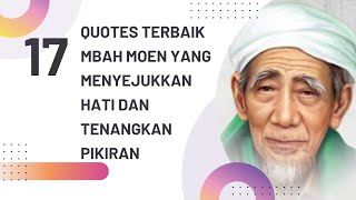 17 KATA HIKMAH TERBAIK MBAH MOEN (KH. MAIMOEN ZUBAIR) YANG MENYEJUKKAN HATI DAN MENGGETARKAN JIWA