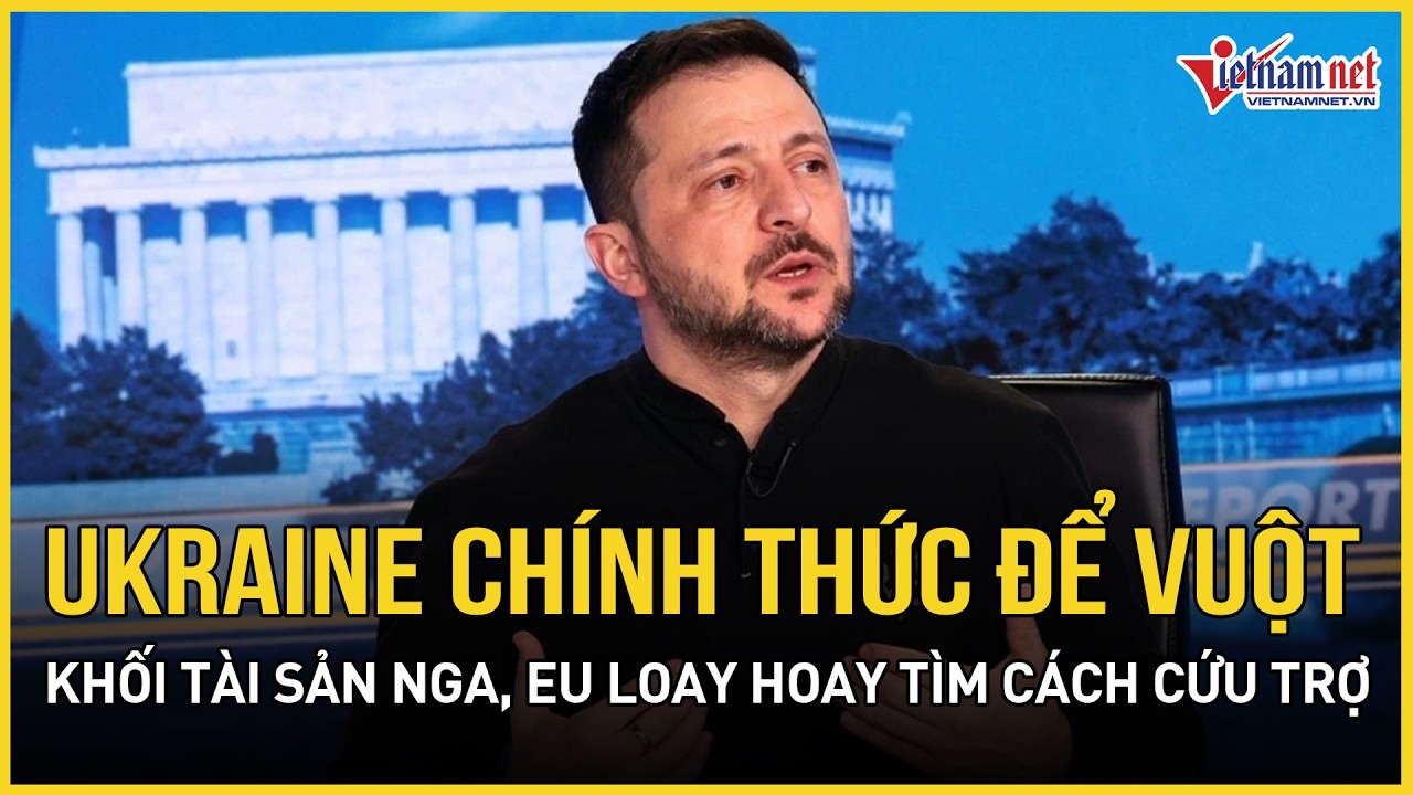 Ukraine nhận tin dữ, chính thức để vuột khối tài sản Nga bị đóng băng, EU loay hoay tìm cách cứu trợ