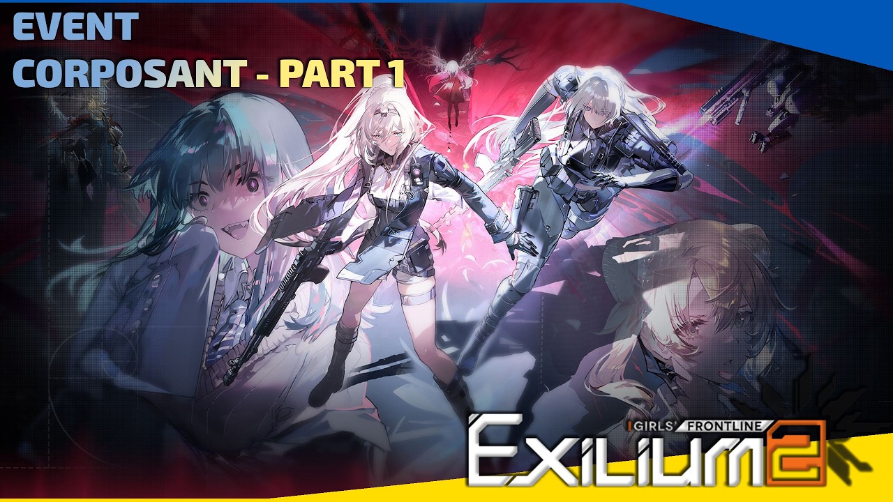 Girls' Frontline 2 Exilium - Event - Corposant - Part 1 - YouTube