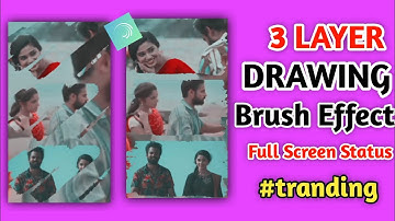 Tranding 3 Layer Drawing Brush Effect Full screen Status||Tranding Instagram 3 Layer Drawing Brush