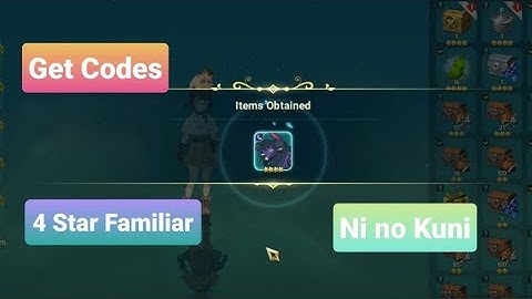 Codes New | Get 4 Star Familiar and More | Ni no Kuni Cross Worlds