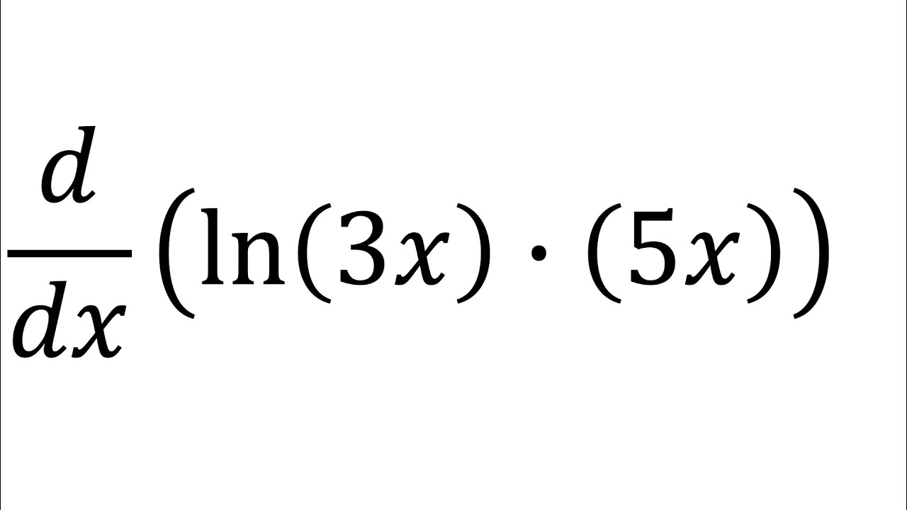 Derivative Of Ln 3x 5 x YouTube derivative-of-ln-3x-5-x-youtube