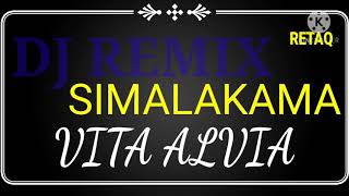 DJ REMIX MP3, SIMALAKAMA, VITA ALVIA