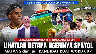 DE LA FUENTE sampek JUNGKIR, SPAYOL vs SERBIA seperti LIHAT VARCA VERSI TIMNASNYA COK