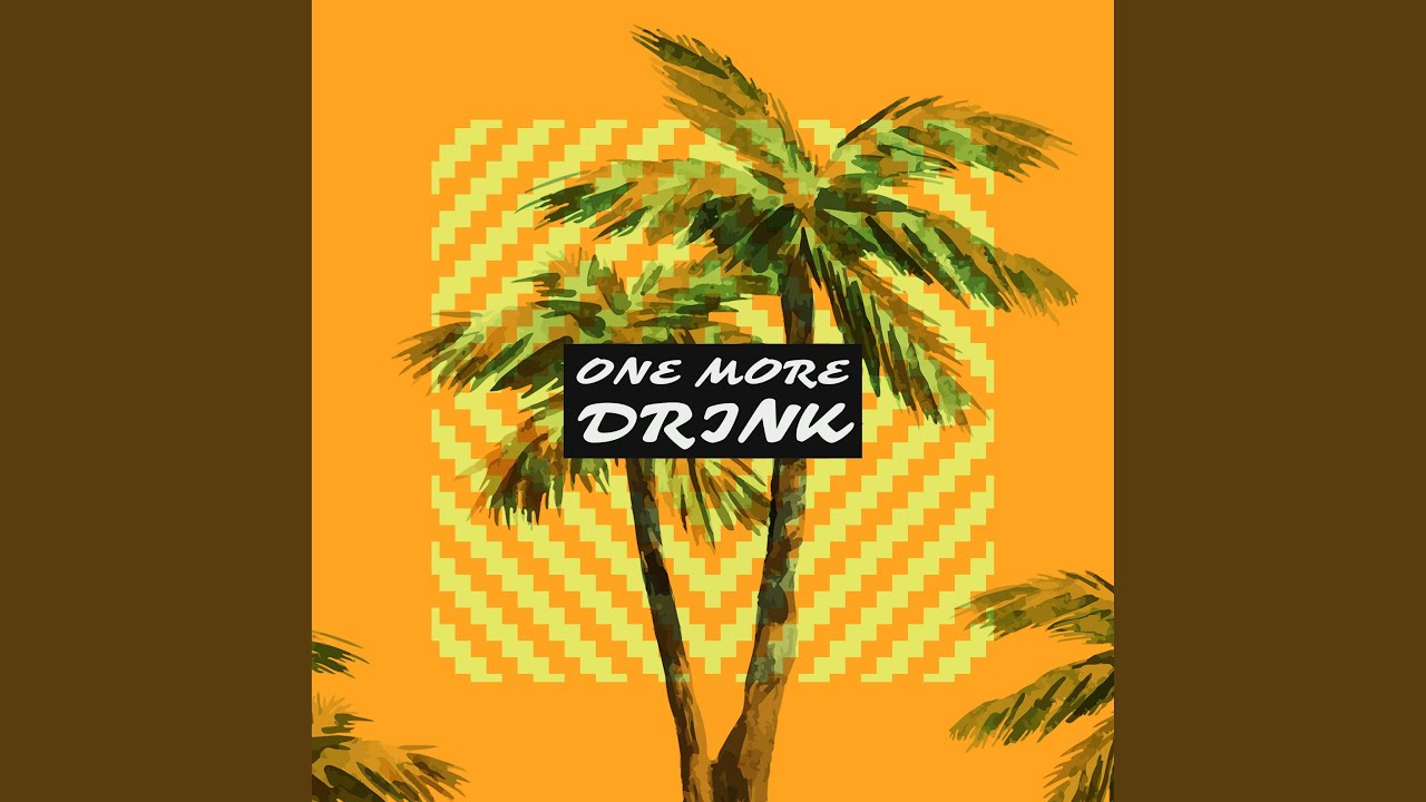 One More Drink YouTube