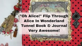 "Oh Alice!" - Flip Through Alice in Wonderland Tunnel Book & Journal - Very Awesome
