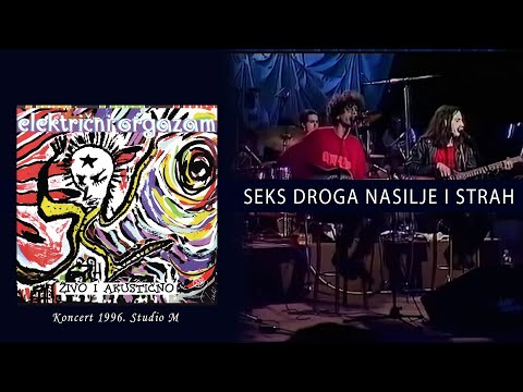 ELEKTRIČNI ORGAZAM - Seks droga nasilje i strah (Koncert 1996. Studio M)