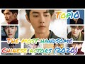 TOP10 MOST HANDSOME CHINESE ACTORS-(2020)