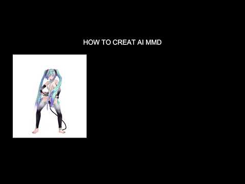HOW TO CREAT AI MMD-MMD  to  realtic ai animation