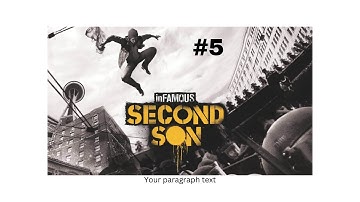 Infamous Second Son in 2023 Gameplay Walkthrough Part 5 - (PS4)