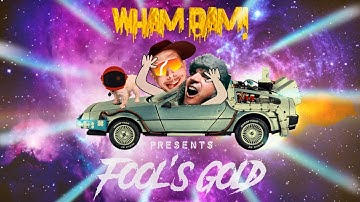 WHAM BAM! - “Fool’s Gold” (Lyric Video)