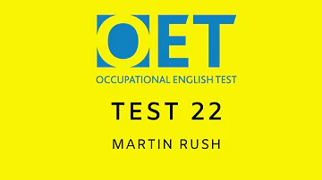 Martin Rush Test 22 OET 2.0 listening online practice test