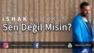 Ishak Alicikus - 1. Sen Degil Misin [Yeni Album 2017] Resimi