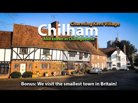Büyüleyici Kent Köyü, Chilham ve İngiltere'nin en küçük kasabası!