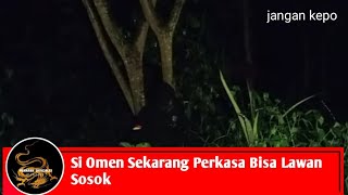 Hebat Si Omen Anak Genderuwo Udah Bisa Hajar Sosok Sampai Hilang Tak Muncul Lagi‼️