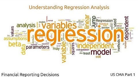 Understanding Regression Analysis | Financial Reporting Decisions| US CMA Part 1| US CMA course