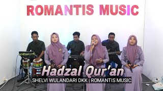 Hadzal Quran : Shelvi Wulandari dkk || Romantis Music