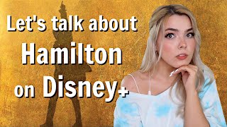What I thought about HAMILTON on Disney+ | Let's talk about & Review the Hamilton Film