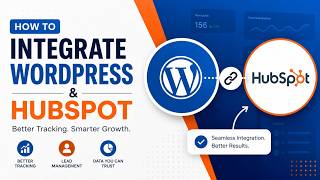 How to Integrate HubSpot with WordPress (Step-by-Step Tutorial) | Fix Tracking & Leads