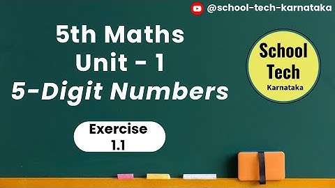 5 Digit Numbers | Chapter-1 | 5th Class Maths | Exercise 1.1