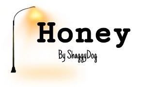 HONEY - ShaggyDog | Lirik