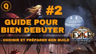 GUIDE POUR BIEN DEBUTER #2 - Choisir et Préparer son Build (Path of Exile - FR)