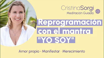 Meditación y Reprogramación con el mantra "YO SOY"