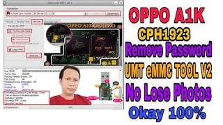 OPPO A1k Remove password by UMT eMMC TOOL V2 No Lose Photos New Update 2020