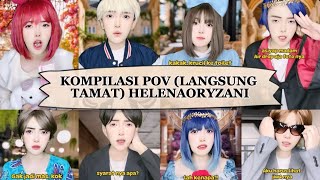 KOMPILASI VIDEO TIKTOK HELENAORYZANI POV LANGSUNG TAMAT