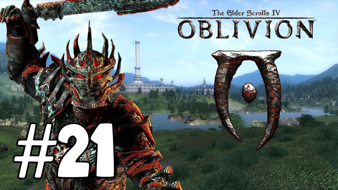 Let's Play The Elder Scrolls IV Oblivion Full Walkthrough 21