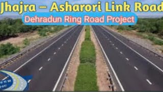 Inside The Jhajra Asharori Link Road Project