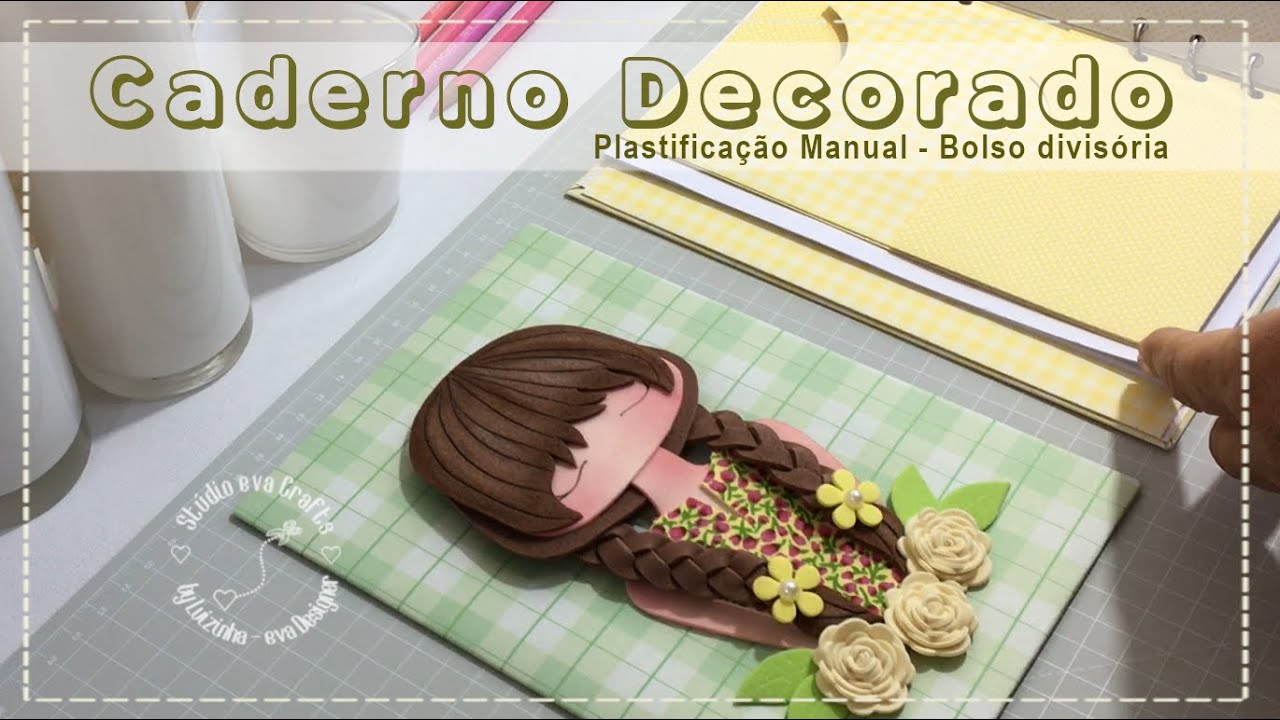 Como confeccionar Caderno e decorar a Capa com Bonequinha de EVA + Moldes