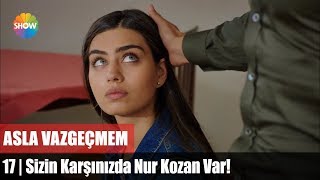 Sizin Karşınızda Nur Kozan Var! \