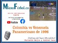 RECORDANDO:COLOMBIA VS VENEZUELA PANAMERICANO 1996