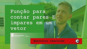 Use esta função para contar pares E ímpares em um vetor