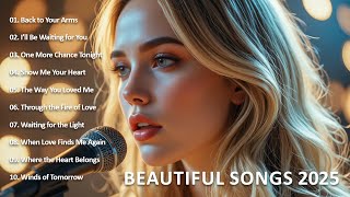 Beautiful Songs 2025 🎵 Some beautiful love songs ~ Love Songs and Romantic Songs