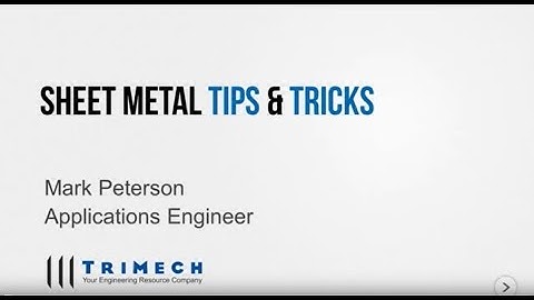 Webinar: Tips & Tricks with SOLIDWORKS Sheet Metal Design