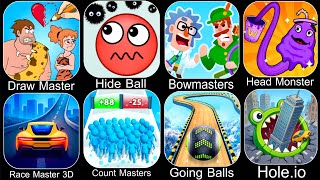 Draw Master,Hide Ball,Bowmasters,Head Monster,Race Master 3D,Count Masters,Going Balls,Hole.io screenshot 3