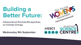 Building A Better Future: Intersectional Feminist Perspectives on Climate Change