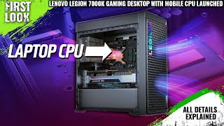 LENOVO Legion 7000K Gaming Desktop Launched With up to Core i9-14900HX CPU - Explained All Details