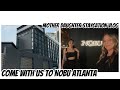 Come with us to nobu atlanta  mother daughter staycation vlog  celebrate