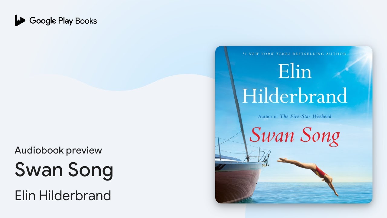 Swan Song by Elin Hilderbrand · Audiobook preview YouTube